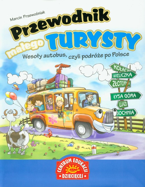 Wesoły autobus. Podróże po Polsce. Przewodnik małego turysty