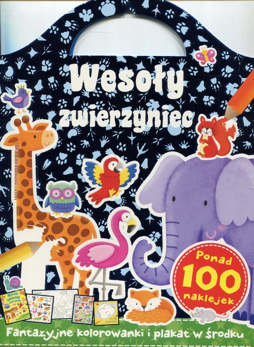 Wesoły zwierzyniec Fantazyjne kolorowanki
