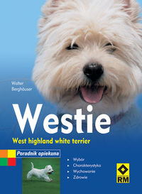 Westie West highland terrier Poradnik opiekuna