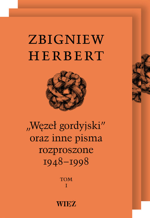 Węzeł gordyjski oraz inne pisma rozproszone 1948-1998