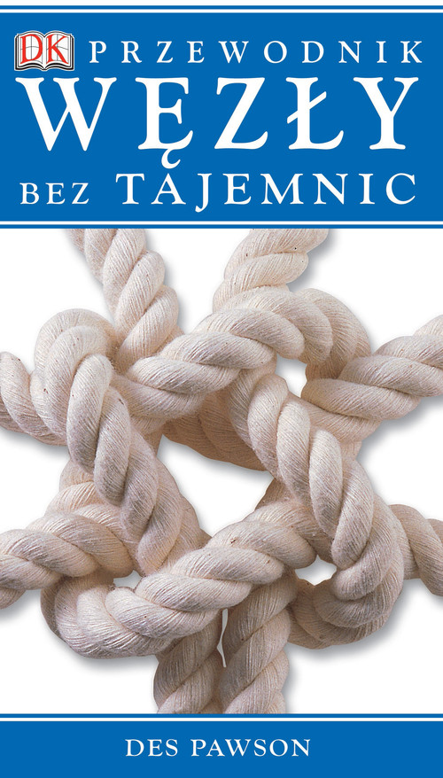 Węzły bez tajemnic. Przewodnik