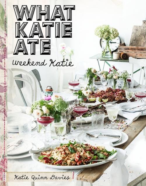 What Katie Ate. Weekend Kate