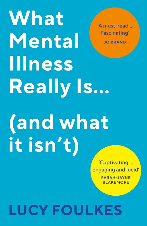 What Mental Illness Really Is… (and what it isn't)