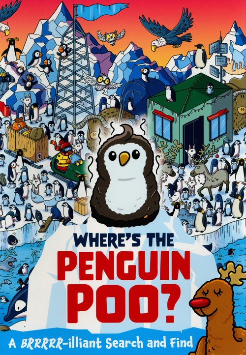 Where's the Penguin Poo? : A Brrrr-illiant Search and Find