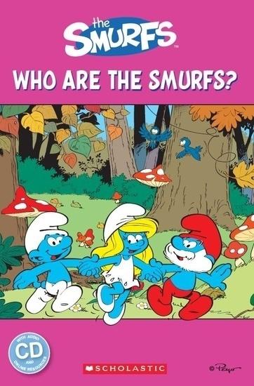 Who are the Smurfs? Reader Starter Level + CD