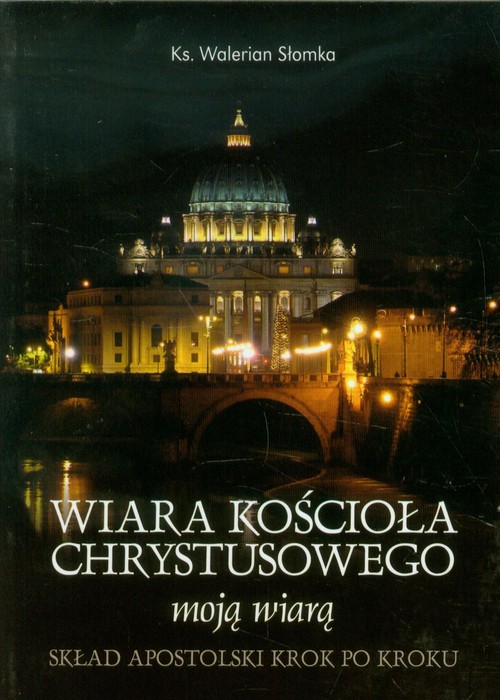 Wiara Kościoła Chrystusowego moją wiarą