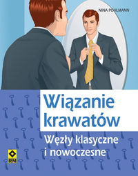 Wiązanie krawatów. Węzły klasyczne i nowoczesne