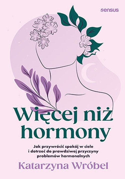 Więcej niż hormony