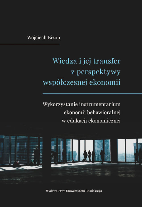 Wiedza i jej transfer z perspektywy współczesnej ekonomii