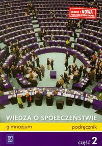 Wiedza o społeczeństwie - podręcznik, część 2, gimnazjum