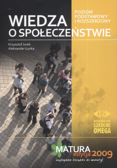 Wiedza o społeczeństwie. Matura 2009. Poziom podstawowy i rozszerzony