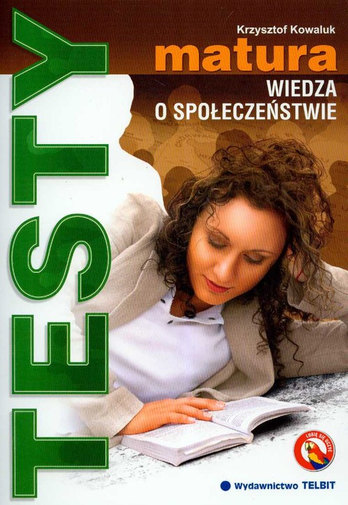 Wiedza o Społeczeństwie. Testy - Matura