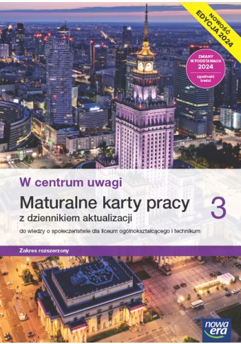 Wiedza o społeczeństwie W centrum uwagi Maturalne karty pracy z dziennikiem aktualizacji 3 Zakres ro