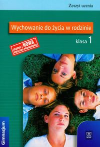 Wiedza o społeczeństwie , Wychowanie do życia w rodzinie - zeszyt ucznia, klasa 1, gimnazjum