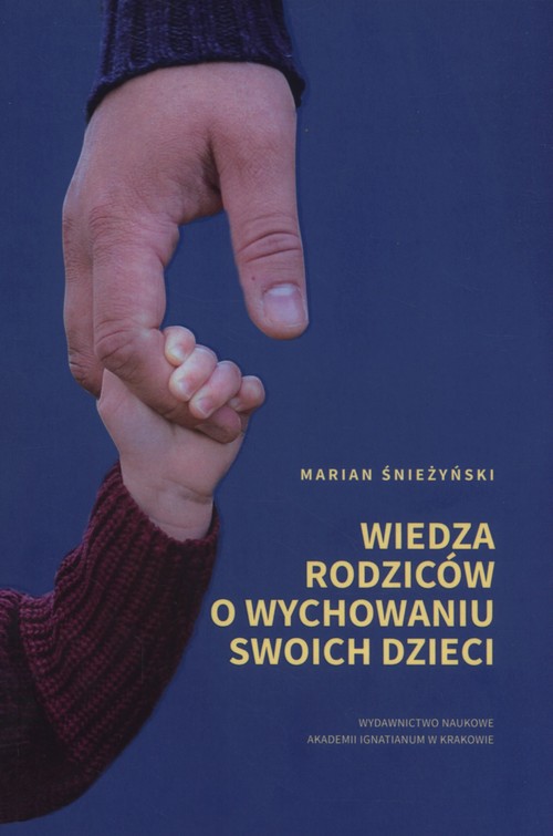 Wiedza rodziców o wychowaniu swoich dzieci