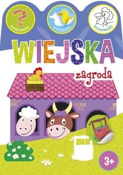 Wiejska zagroda. Zgadywanki, wyklejanki, kolorowanki