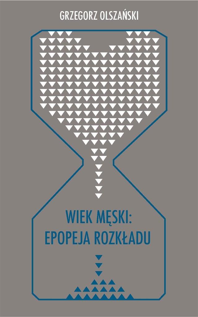 Wiek męski: epopeja rozkładu