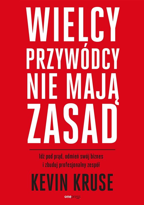 Wielcy przywódcy nie mają zasad.