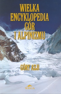 Wielka encyklopedia gór i alpinizmu - tom 2. Góry Azji