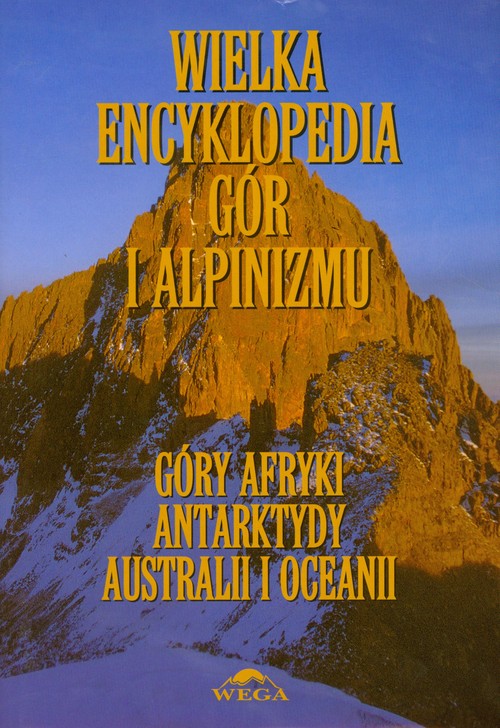 Wielka encyklopedia gór i alpinizmu tom 5