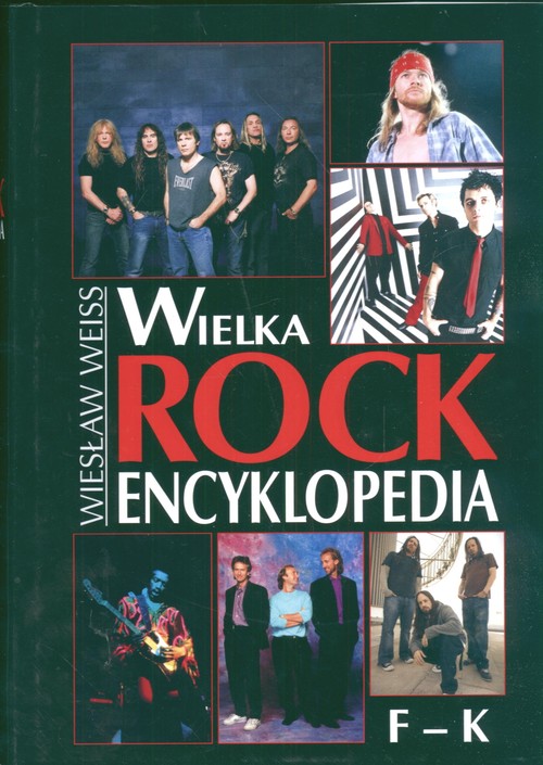 Wielka encyklopedia Rock - tom 2 (F-K)