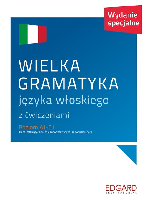 Wielka gramatyka języka włoskiego z ćwiczeniami