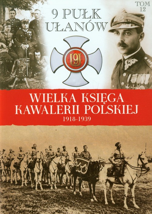 Wielka Księga Kawalerii Polskiej 1918-1939 tom 12