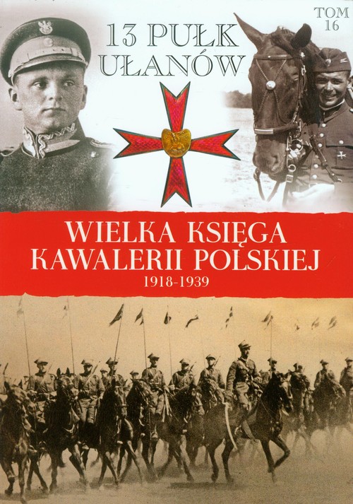 Wielka Księga Kawalerii Polskiej 1918-1939 tom 16