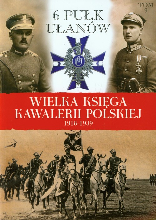 Wielka Księga Kawalerii Polskiej 1918-1939 tom 9