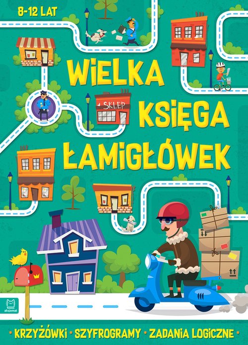 Wielka księga łamigłówek Krzyżówki, szyfrogramy, zadania logiczne 8-12 lat. Zielona