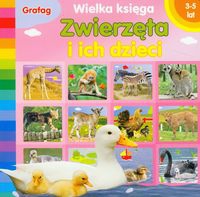 Wielka księga - Zwierzęta i ich dzieci