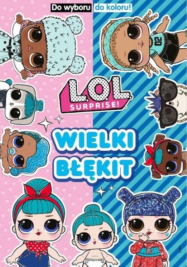 Wielki błękit. Do Wyboru, Do Koloru. LOL. Surprise!