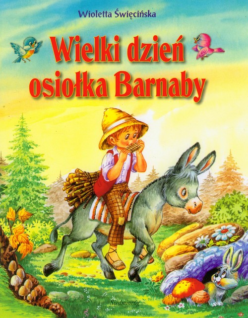 Wielki dzień osiołka Barnaby. Opowieści o zwierzętach