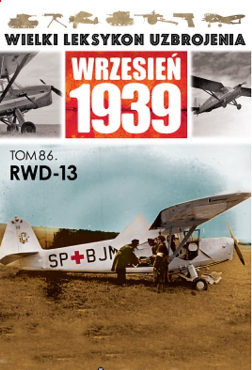 Wielki Leksykon Uzbrojenia Wrzesień 1939 RWD-13