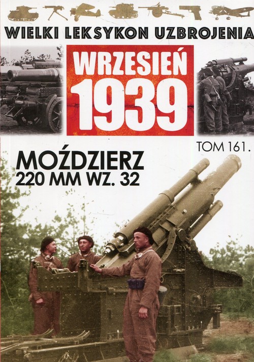 Wielki Leksykon Uzbrojenia Wrzesień 1939 Tom 161