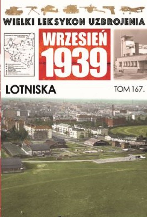 Wielki Leksykon Uzbrojenia Wrzesień 1939 Tom 167