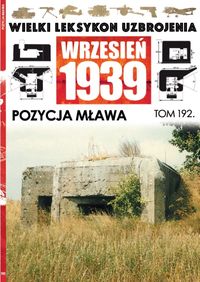 Wielki Leksykon Uzbrojenia Wrzesień 1939 Tom 192 Pozycja Mława