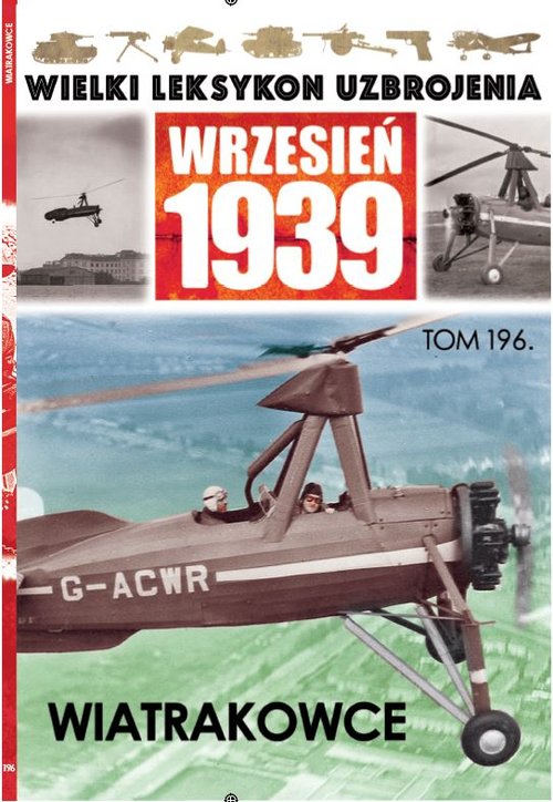 Wielki Leksykon Uzbrojenia Wrzesień 1939 Tom 196 Wiatrakowce