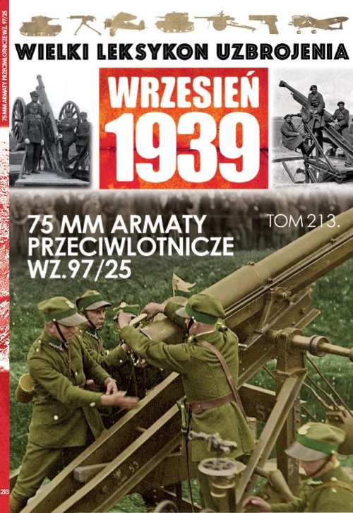 Wielki Leksykon Uzbrojenia Wrzesień 1939 Tom 213