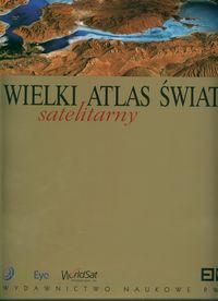 Wielki Satelitarny Atlas Świata