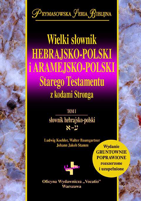 Wielki słownik hebrajsko-polski i aramejsko-polski Starego Testamentu z kodami Stronga