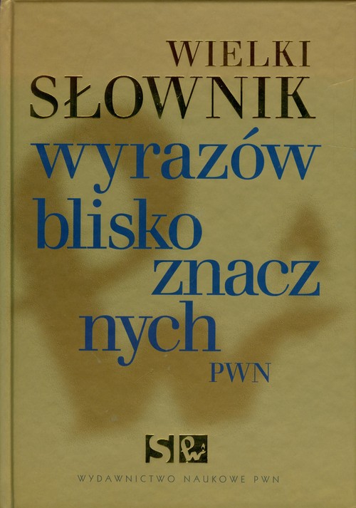 Wielki słownik wyrazów bliskoznacznych PWN + CD