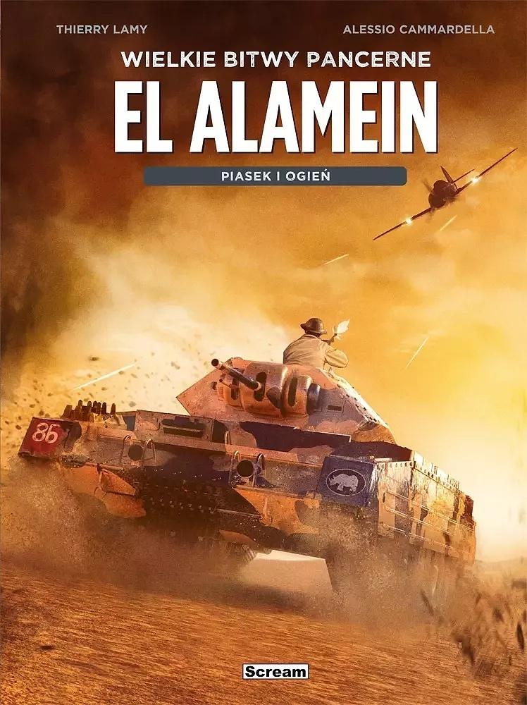 Wielkie bitwy pancerne. El Alamein. Piasek i ogień