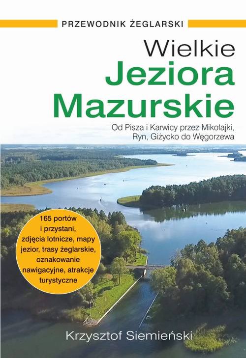 Wielkie Jeziora Mazurskie Przewodnik żeglarski