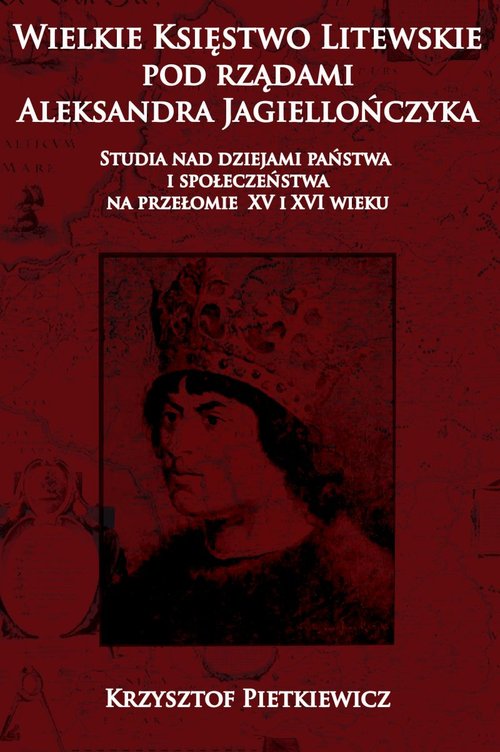 Wielkie ksie?stwo litewskie pod rza?dami Aleksandra Jagiellon´czyka