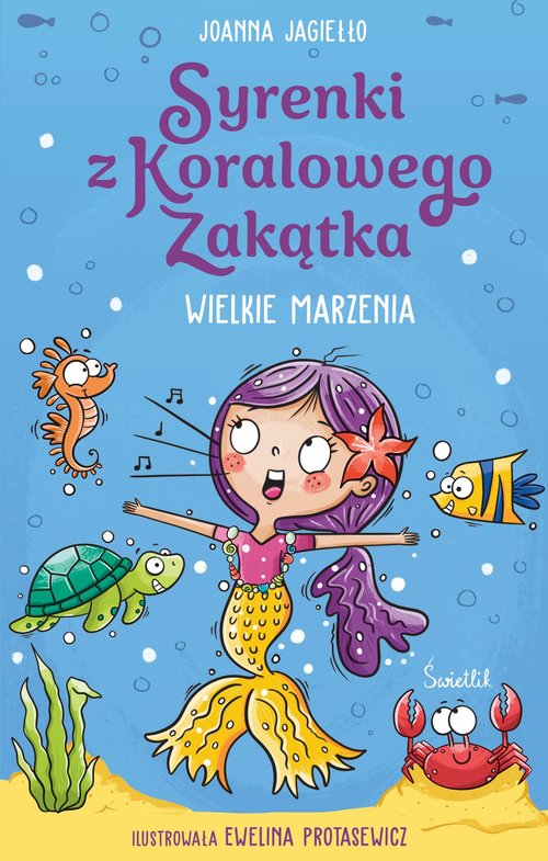 Wielkie marzenia. Syrenki z Koralowego Zakątka. Tom 1