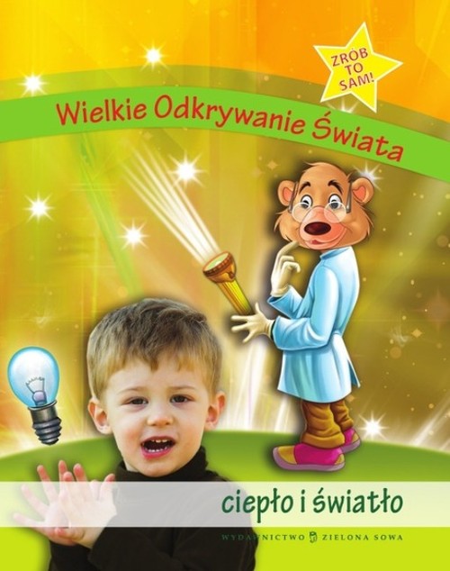 Wielkie odkrywanie świata. Ciepło i światło