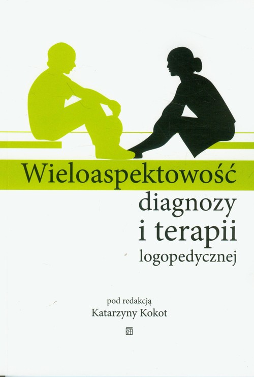 Wieloaspektowość diagnozy i terapii logopedycznej