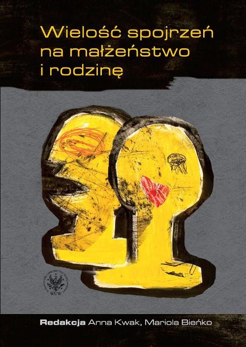 Wielość spojrzeń na małżenstwo i rodzinę