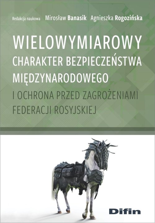 Wielowymiarowy charakter bezpieczeństwa międzynarodowego i ochrona przed zagrożeniami Federacji Rosy